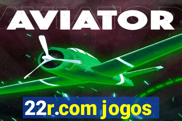 22r.com jogos